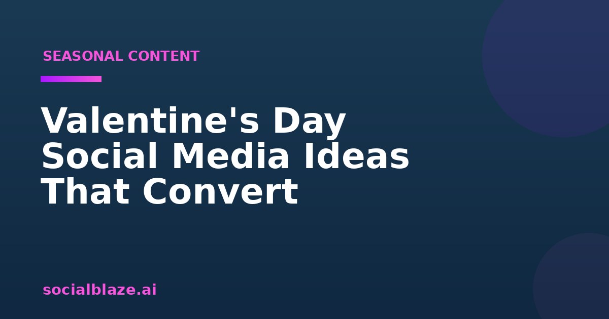 Valentine's Day Social Media Ideas That Convert