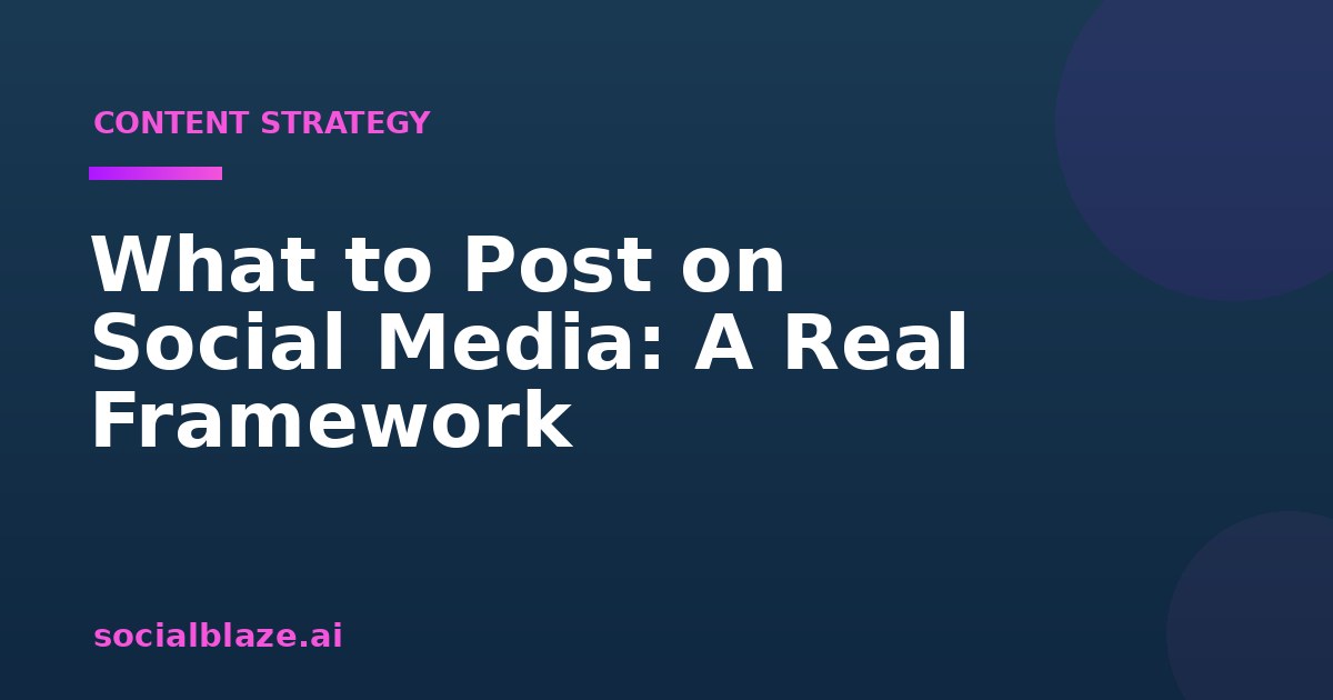 What to Post on Social Media: A Real Framework