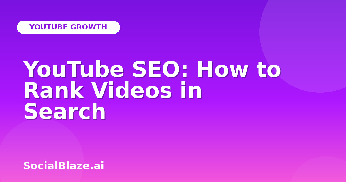 YouTube SEO: How to Rank Videos in Search