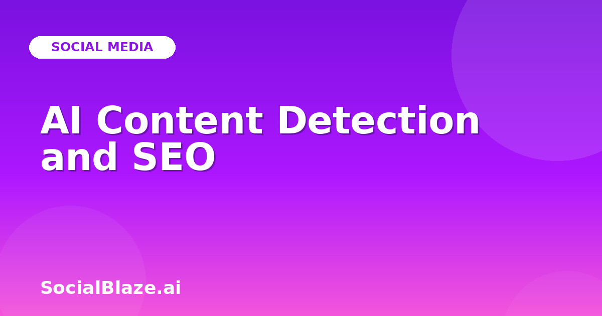 AI Content Detection and SEO