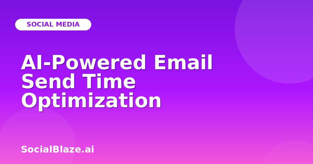 AI-Powered Email Send Time Optimization