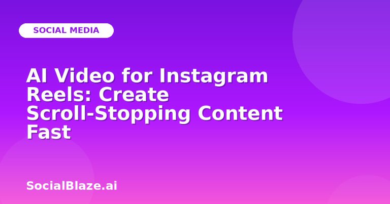 Ai Video For Instagram Reels: Create Scroll-Stopping Content Fast