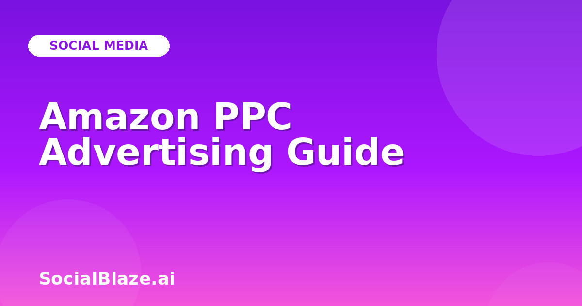 Amazon PPC Advertising Guide