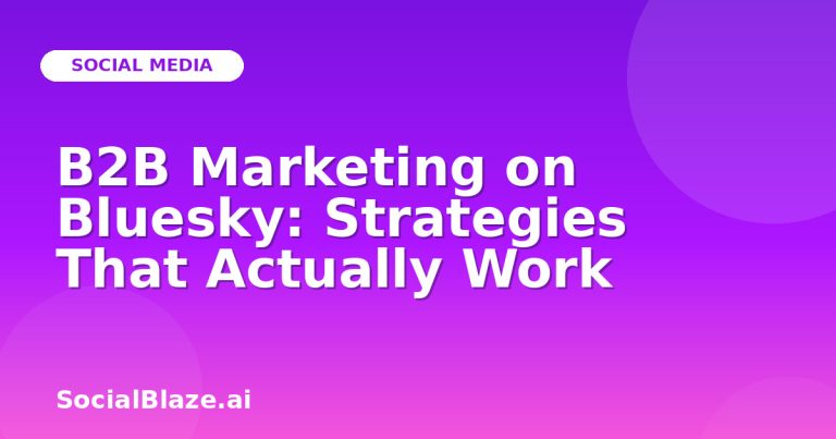 B2B Marketing On Bluesky: Strategies That Actually Work B2B Marketing On Bluesky: Strategies That Actually Work