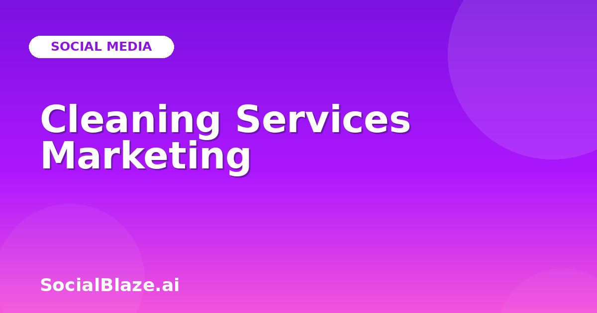 Cleaning Services Marketing