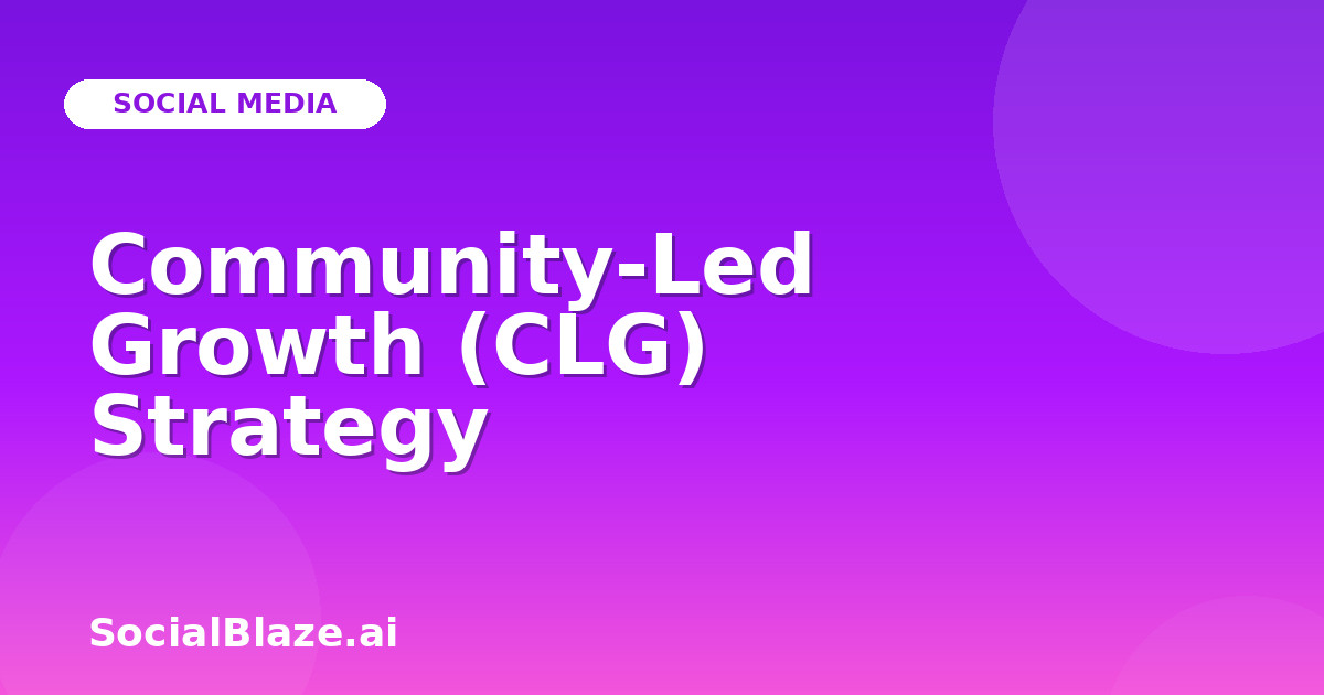 Community-Led Growth (CLG) Strategy
