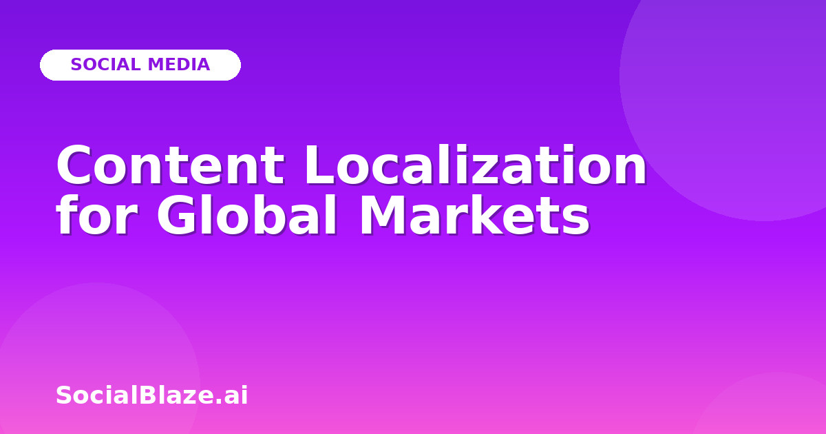 Content Localization for Global Markets