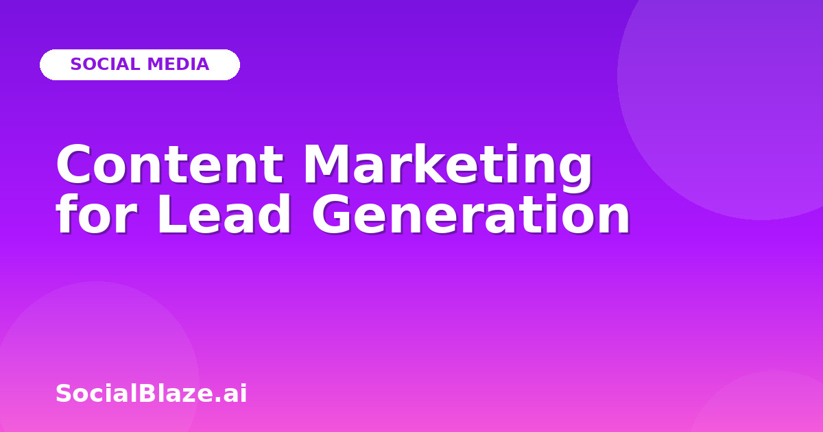 Content Marketing for Lead Generation