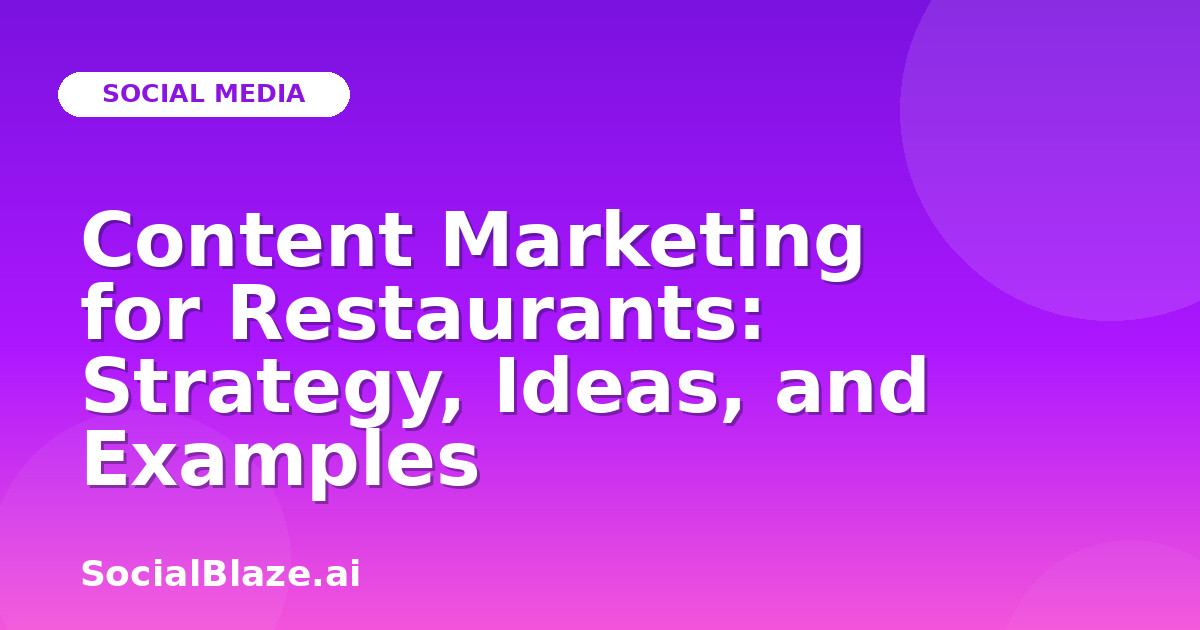 Content Marketing for Restaurants: Strategy, Ideas, and Examples