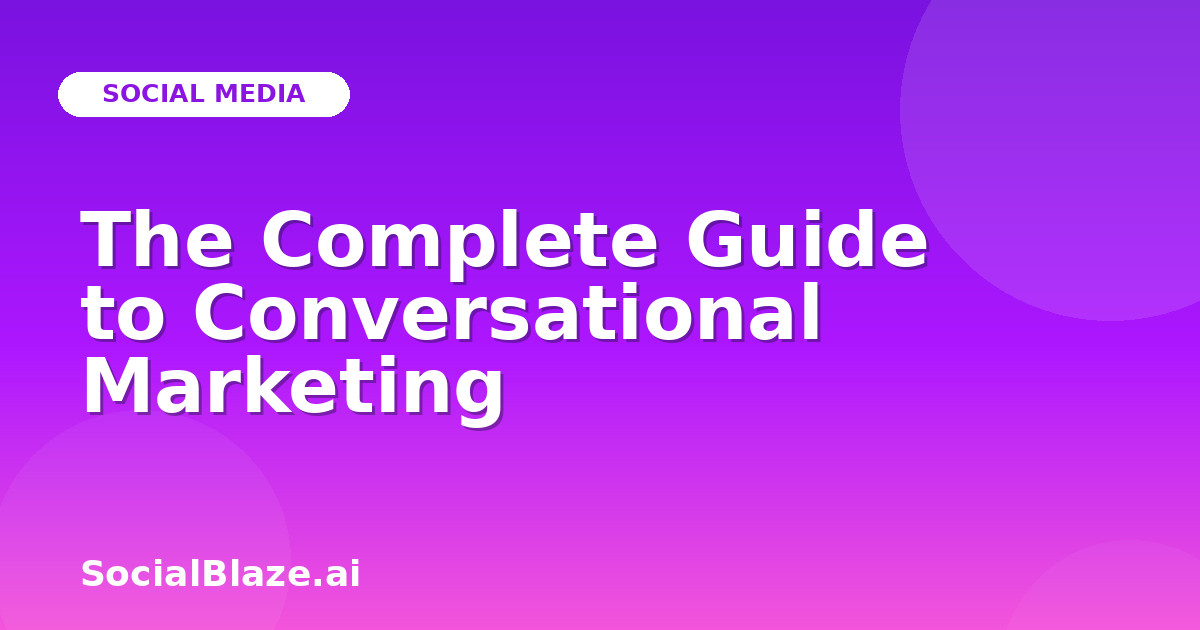 The Complete Guide to Conversational Marketing