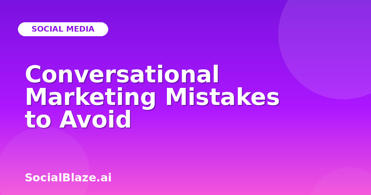 Conversational Marketing Mistakes to Avoid