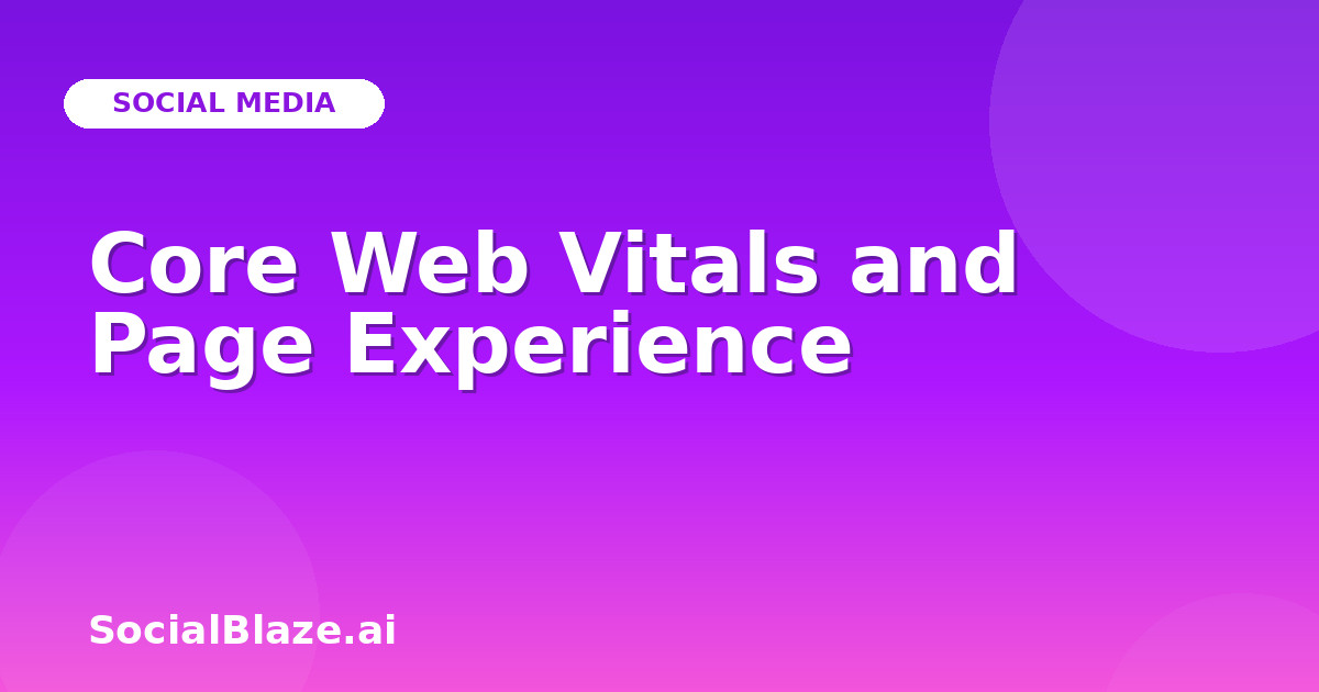 Core Web Vitals and Page Experience