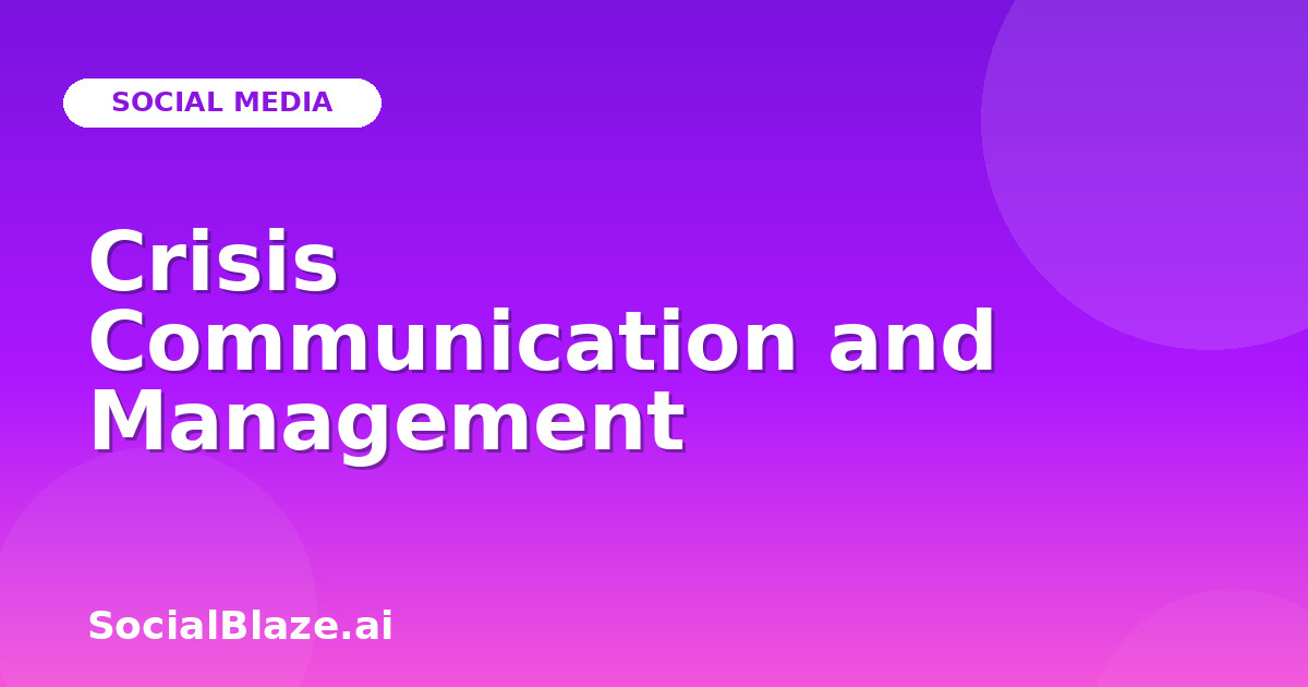 Crisis Communication and Management