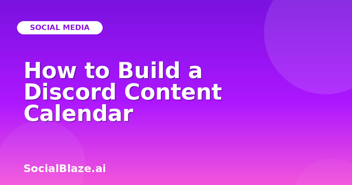 How to Build a Discord Content Calendar