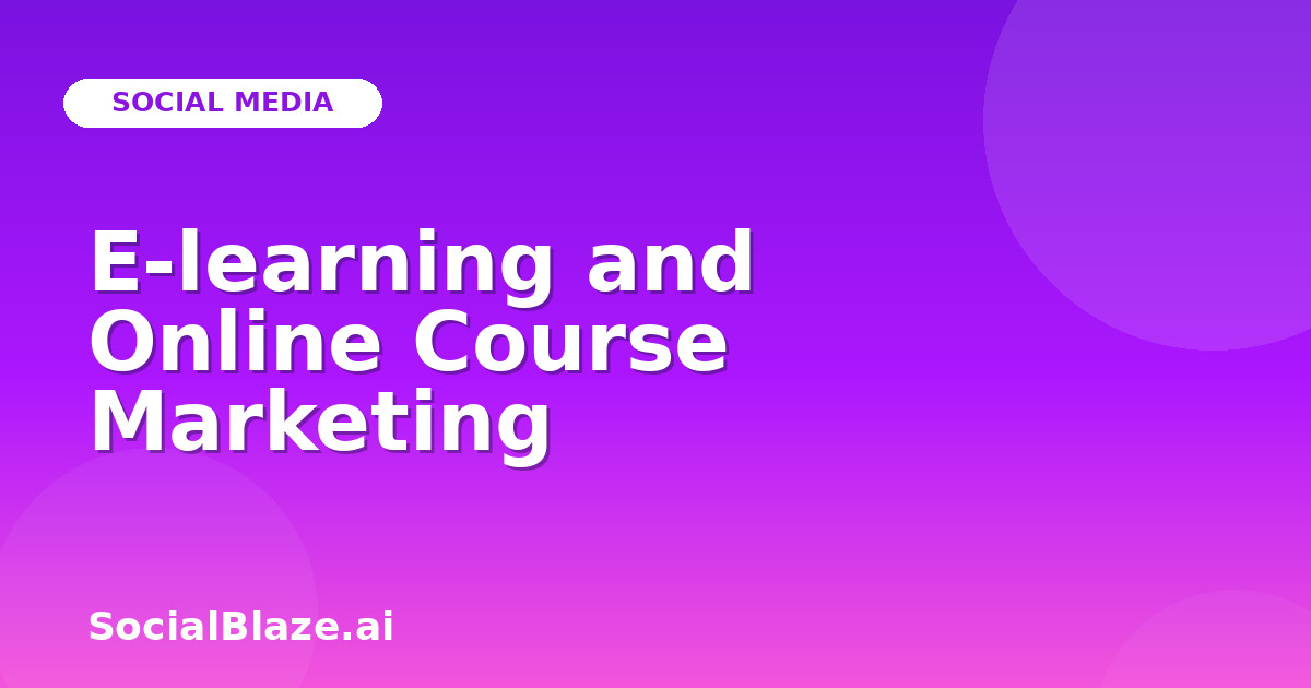 E-learning and Online Course Marketing