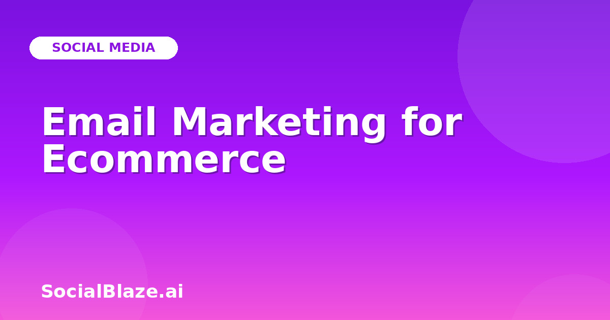 Email Marketing for Ecommerce