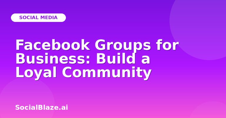 Facebook Groups For Business: Build A Loyal Community Facebook Groups For Business: Build A Loyal Community