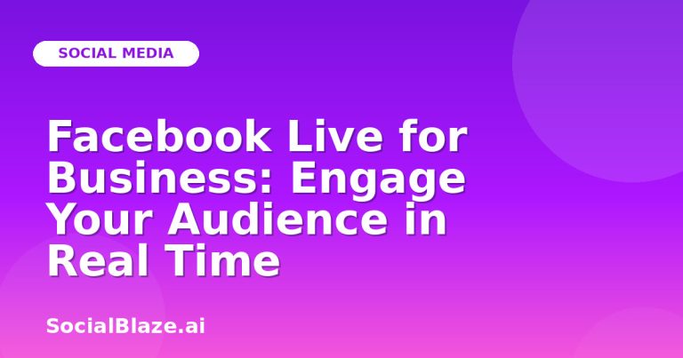 Facebook Live For Business: Engage Your Audience In Real Time Facebook Live For Business: Engage Your Audience In Real Time