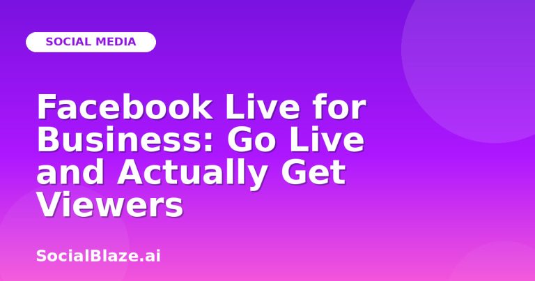 Facebook Live For Business: Go Live And Actually Get Viewers Facebook Live For Business: Go Live And Actually Get Viewers