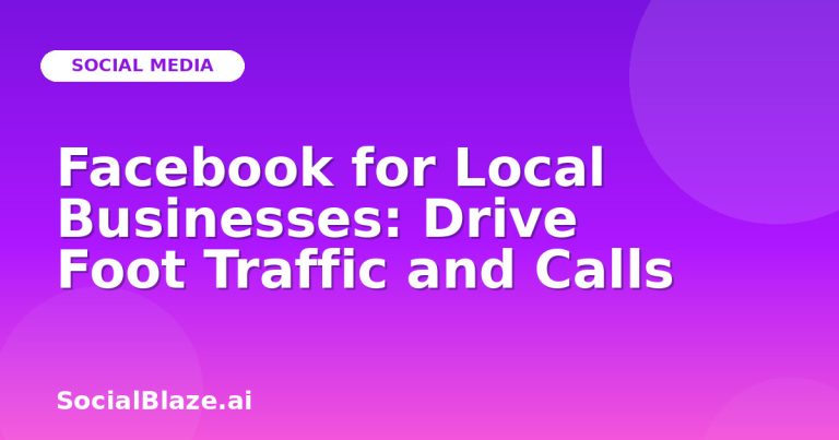 Facebook For Local Businesses: Drive Foot Traffic And Calls Facebook For Local Businesses: Drive Foot Traffic And Calls