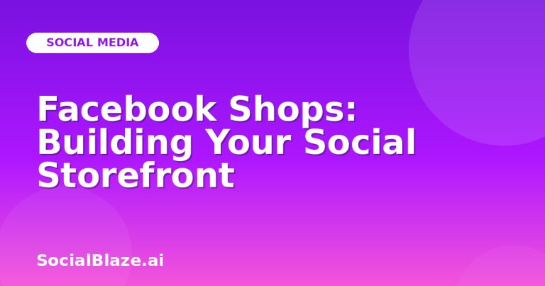 Facebook Shops: Building Your Social Storefront
