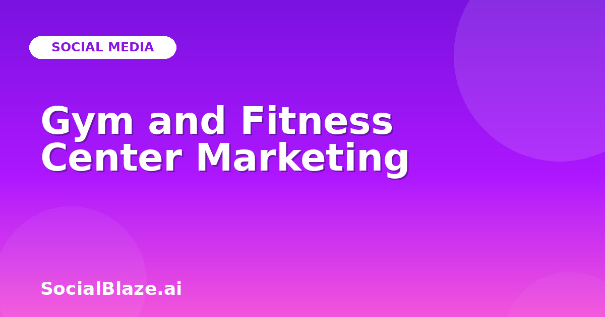 Gym and Fitness Center Marketing