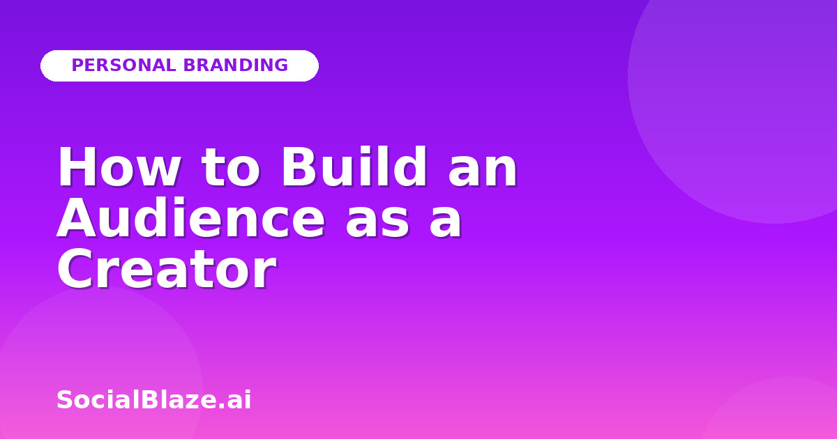 How to Build an Audience as a Creator
