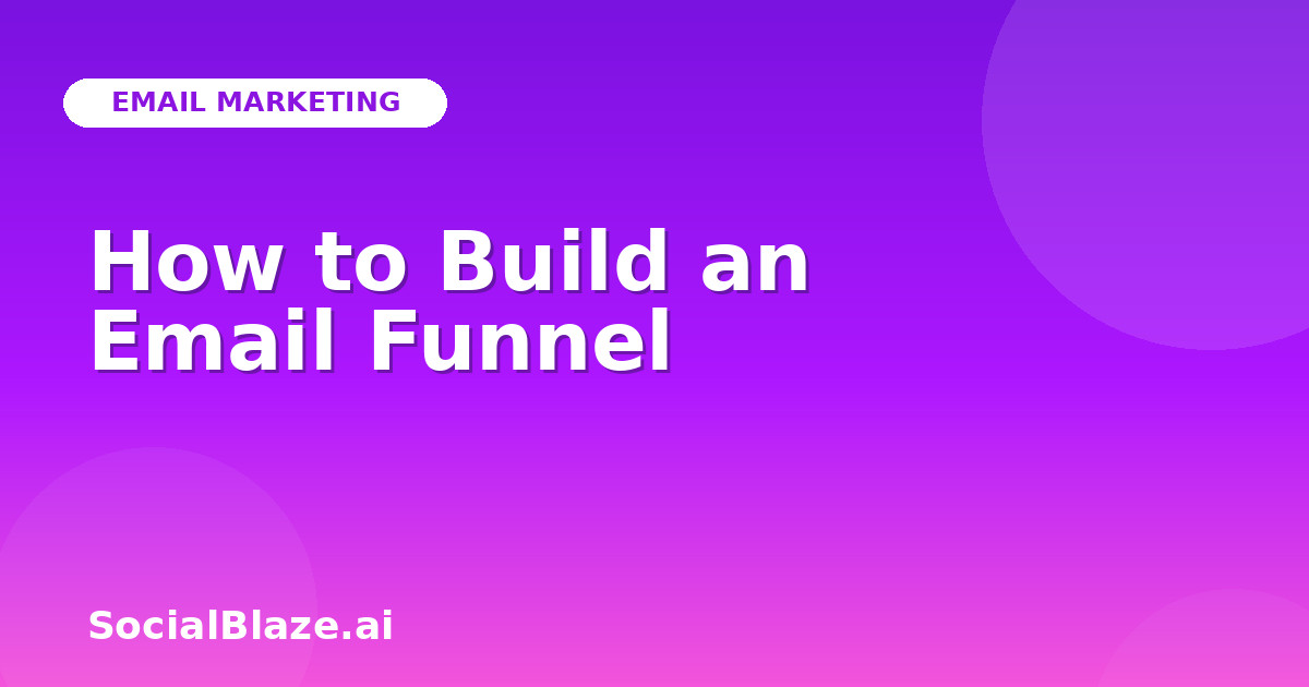 How to Build an Email Funnel