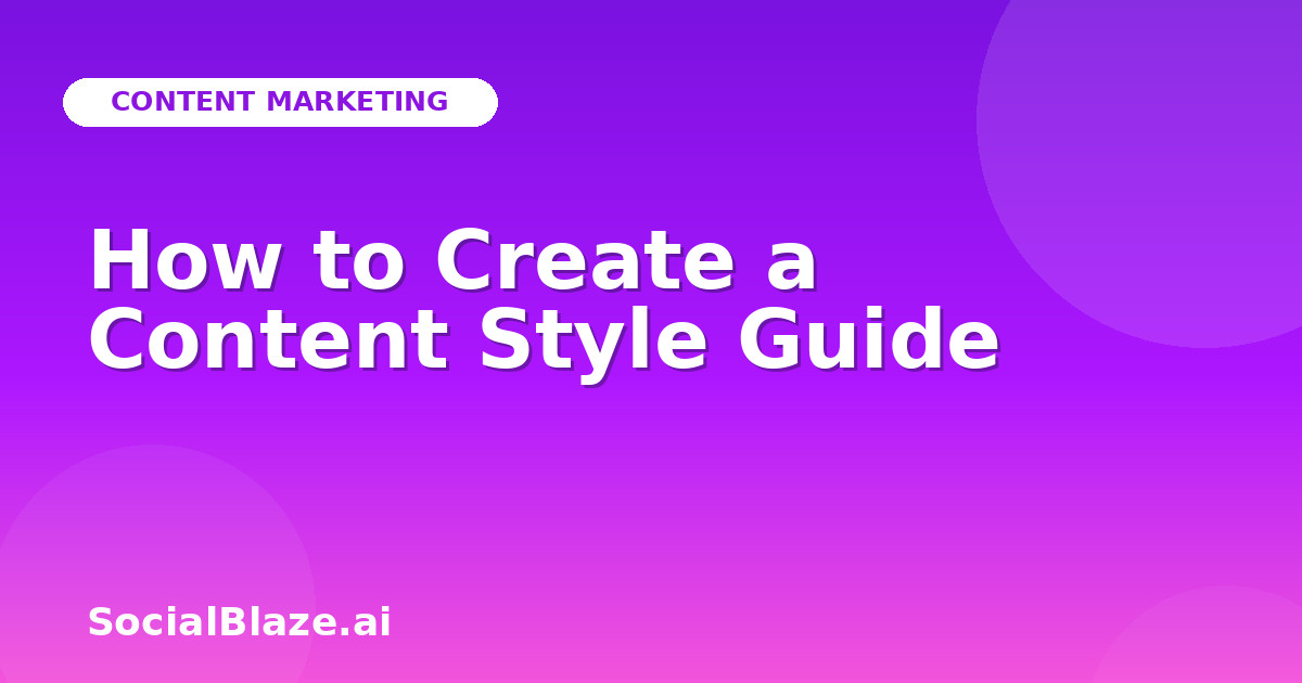 How to Create a Content Style Guide