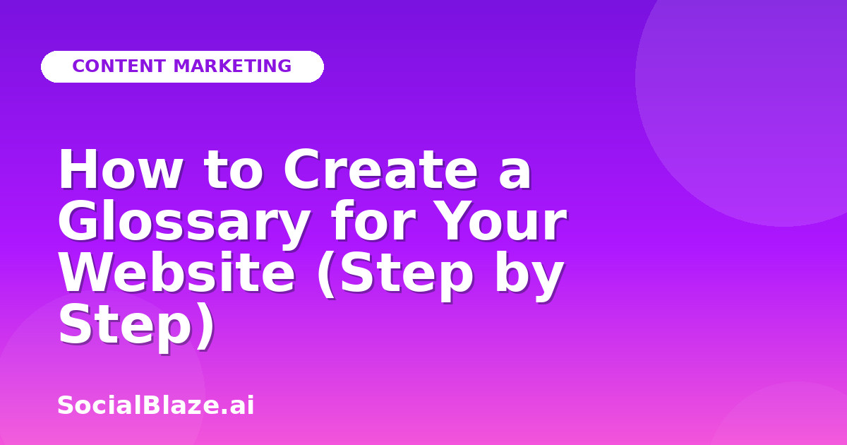 How to Create a Glossary for Your Website (Step by Step)