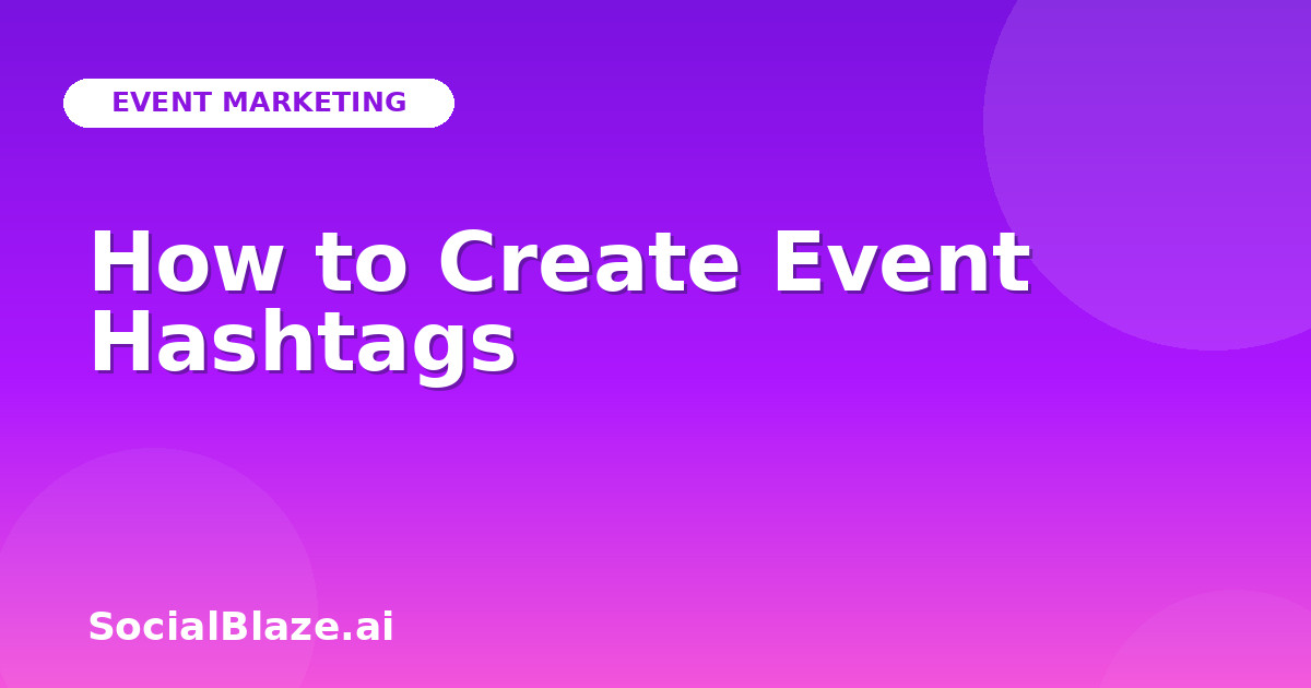 How to Create Event Hashtags