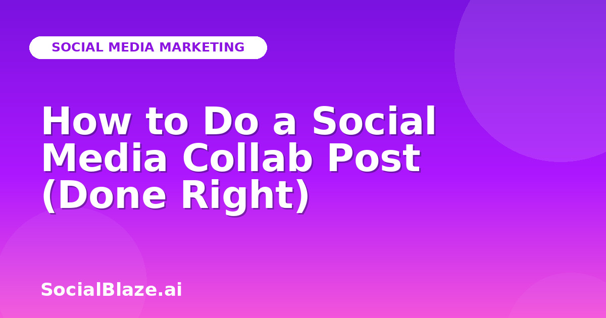 How to Do a Social Media Collab Post (Done Right)