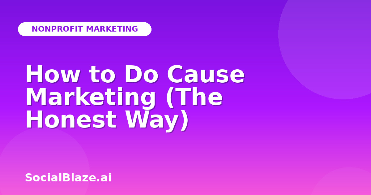 How to Do Cause Marketing (The Honest Way)