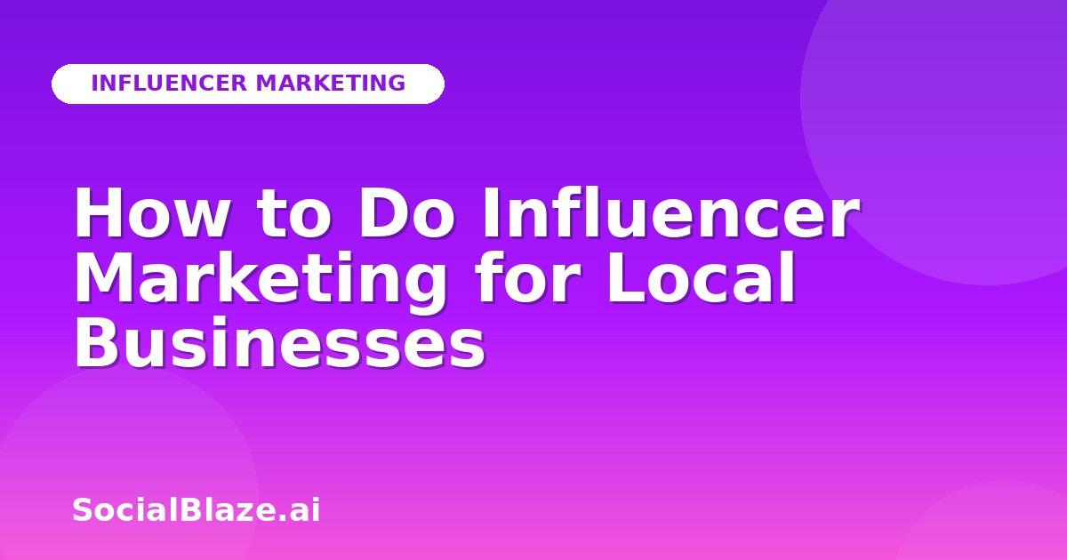 How to Do Influencer Marketing for Local Businesses