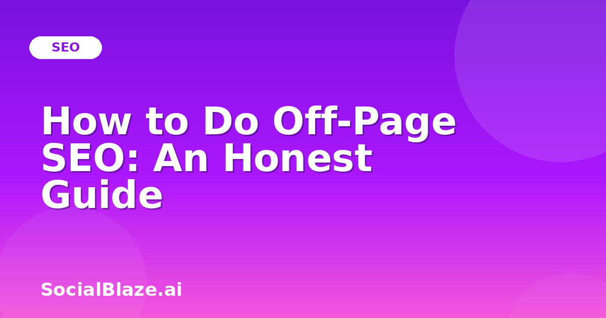 How to Do Off-Page SEO: An Honest Guide