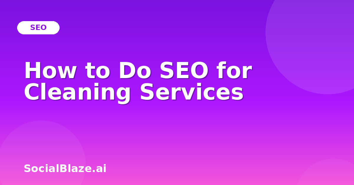How to Do SEO for Cleaning Services