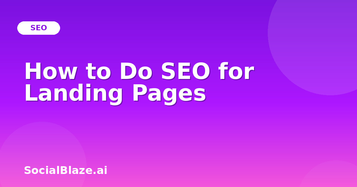 How to Do SEO for Landing Pages