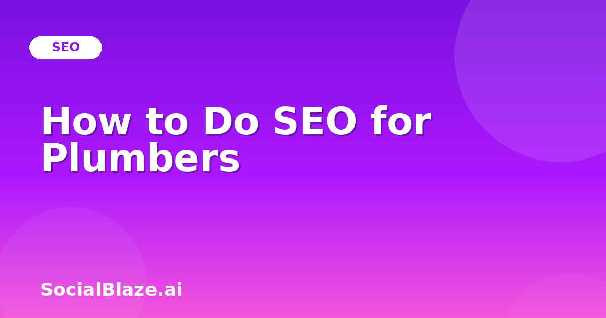 How to Do SEO for Plumbers
