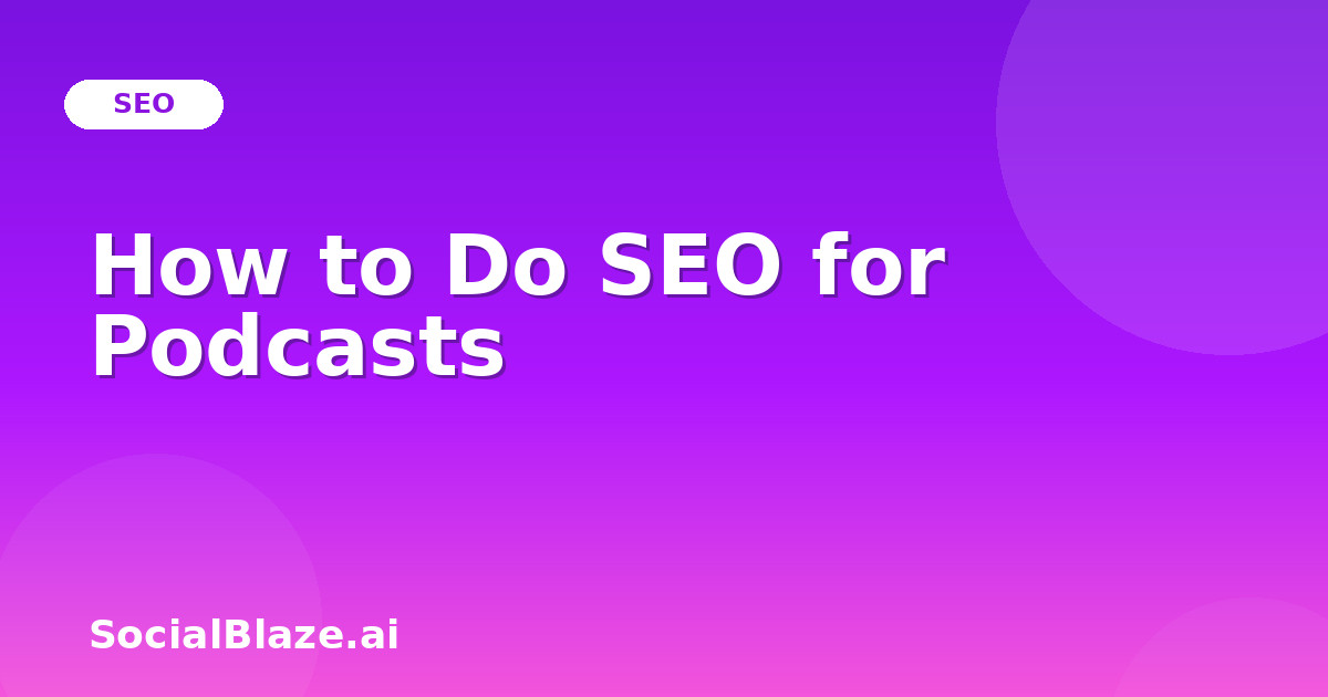 How to Do SEO for Podcasts