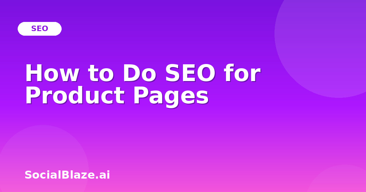 How to Do SEO for Product Pages