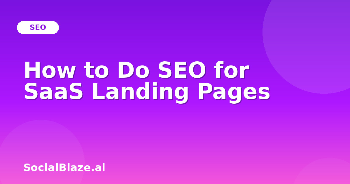 How to Do SEO for SaaS Landing Pages