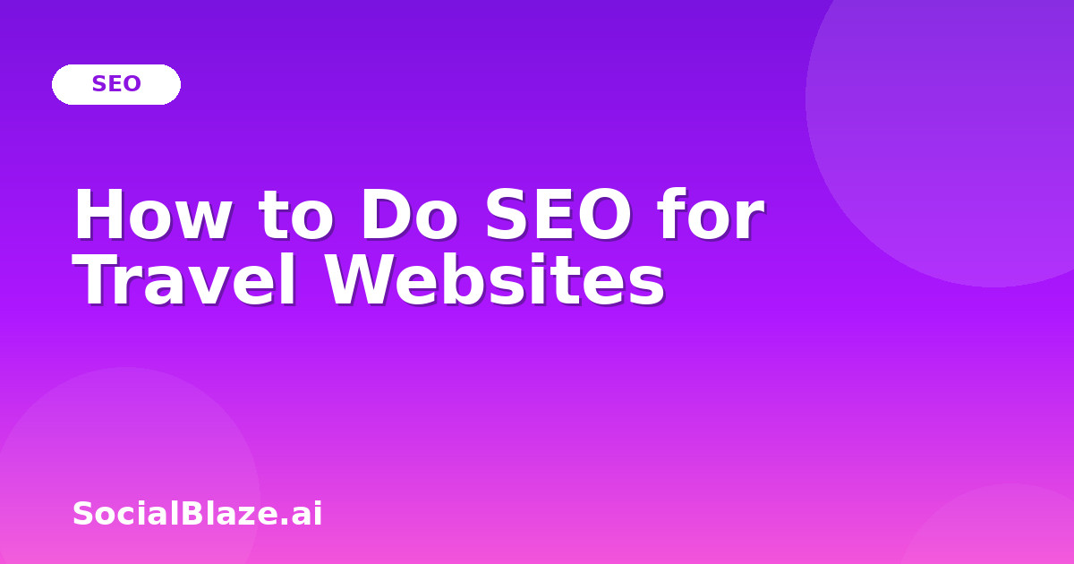 How to Do SEO for Travel Websites