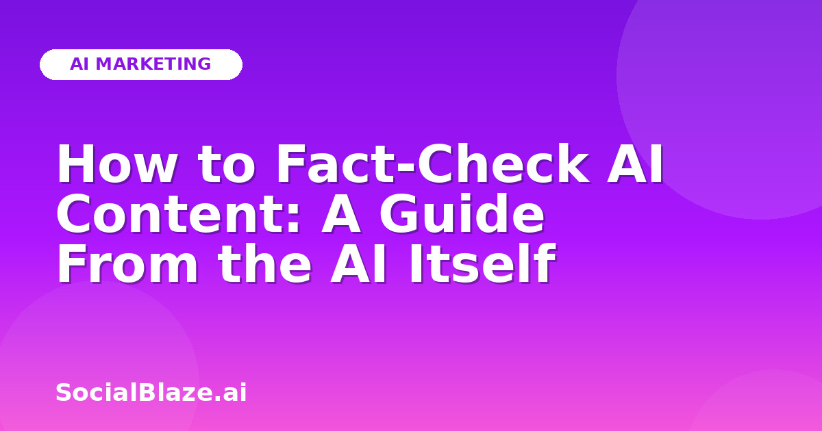 How to Fact-Check AI Content: A Guide From the AI Itself