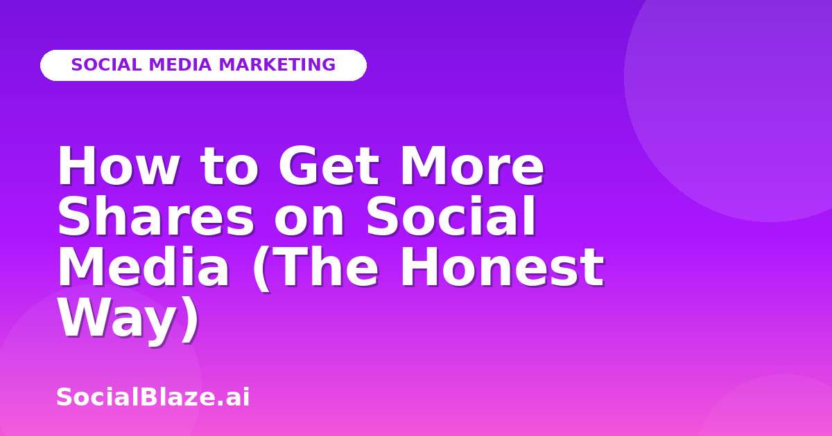 How to Get More Shares on Social Media (The Honest Way)