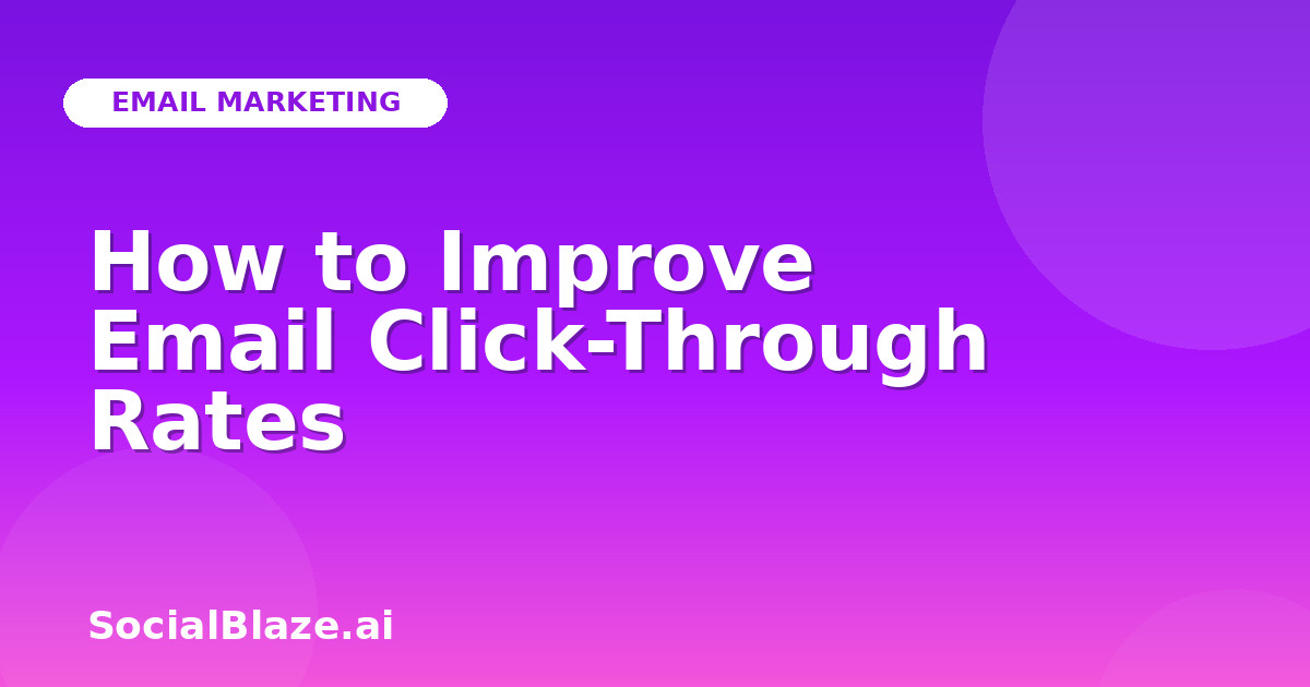 How to Improve Email Click-Through Rates