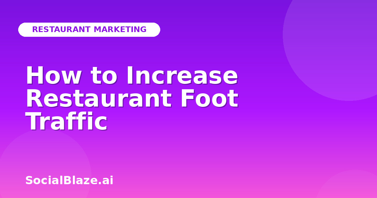 How to Increase Restaurant Foot Traffic