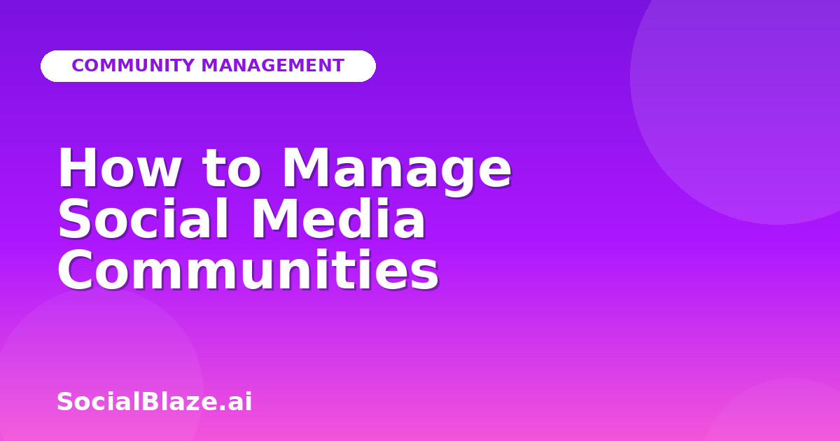 How to Manage Social Media Communities
