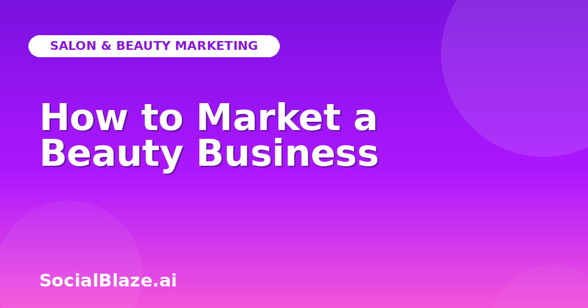 How to Market a Beauty Business