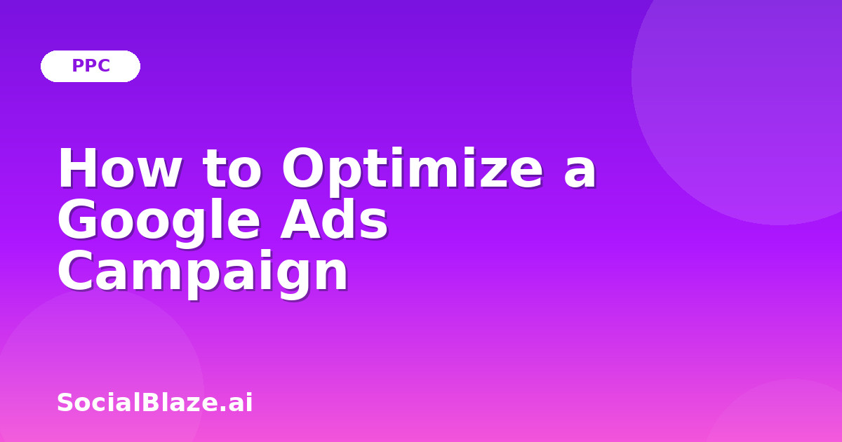 How to Optimize a Google Ads Campaign