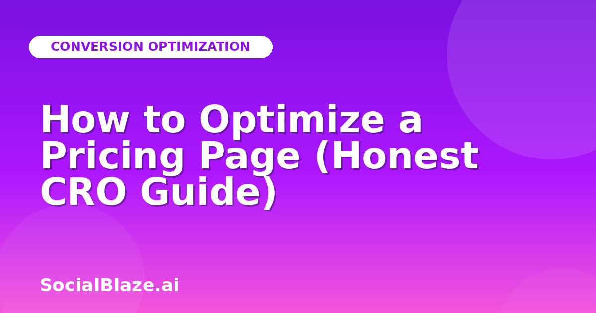 How to Optimize a Pricing Page (Honest CRO Guide)